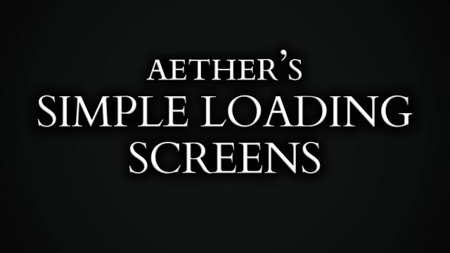 Aether's Simple Loading Screens