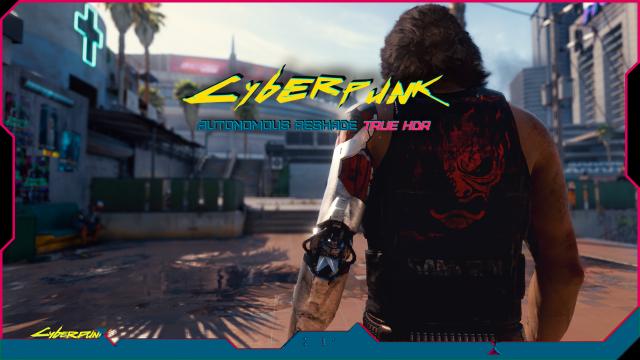 Cyberpunk Autonomous ReShade - True HDR for Cyberpunk 2077