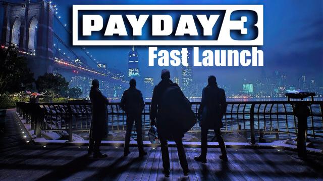 Fast Launch (Skip Startup Videos) for PayDay 3