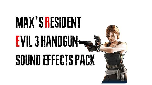 Maxs Resident Evil 3 Handgun sound effects Pack