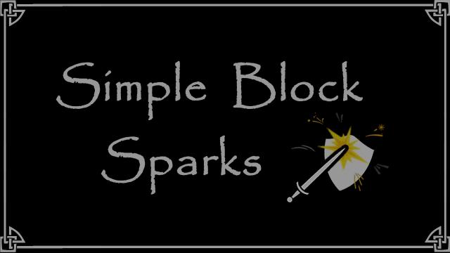 Simple Block Sparks- Script Free for Skyrim SE-AE