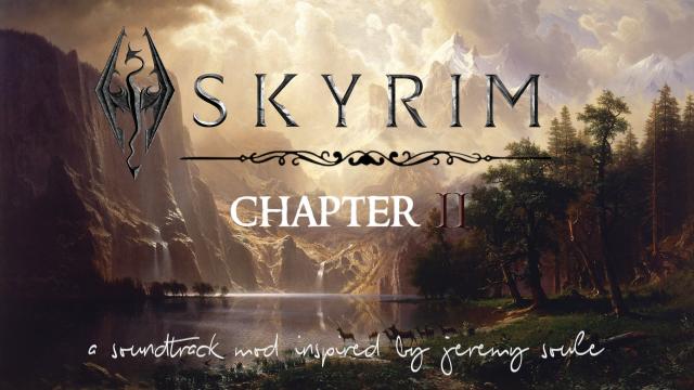 Chapter II - Jeremy Soule Inspired Music (by Dreyma Music) for Skyrim SE-AE