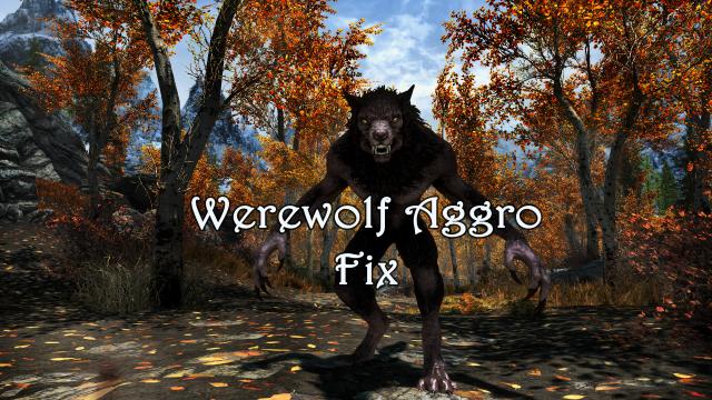Werewolf Aggro Fix for Skyrim SE-AE
