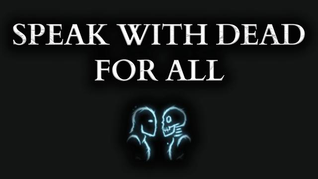 Speak With Dead For All