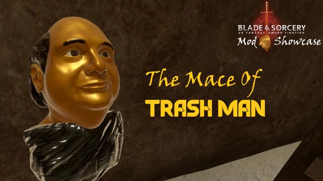 The Mace of Trash Man