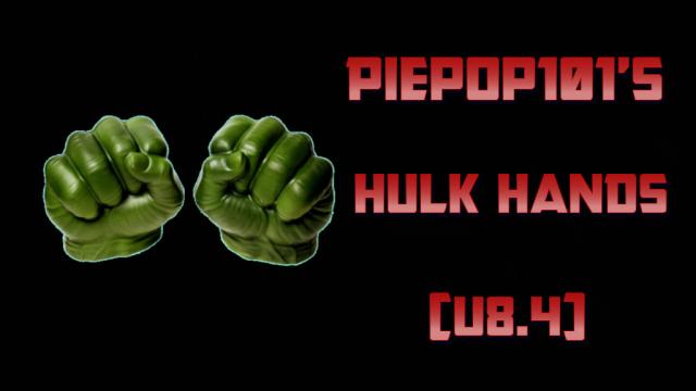 Руки Халка / Hulk Hands (U8.4b) для Blade And Sorcery
