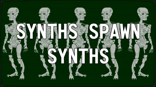 Synths Spawn Synths for Fallout 4