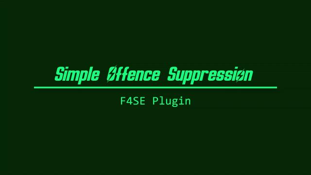 Simple Offence Suppression F4 for Fallout 4