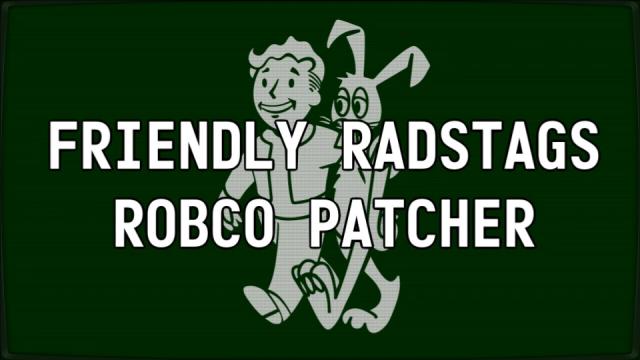 Friendly Radstags - RobCo Patcher REDUX