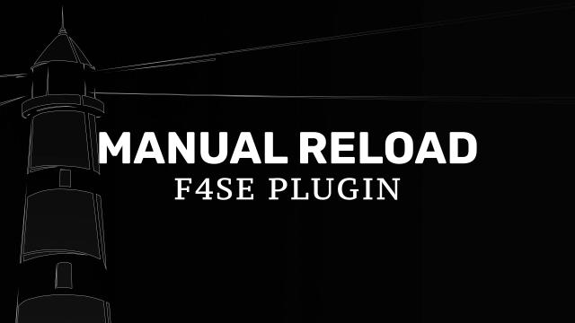 Manual Reload - F4SE для Fallout 4