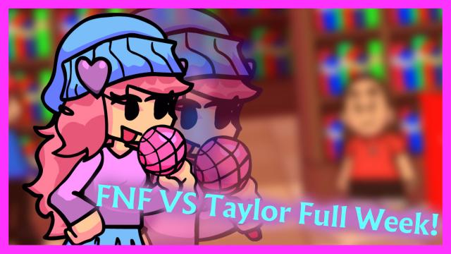 Friday Night Funkin' VS Taylor Full Week! for Friday Night Funkin