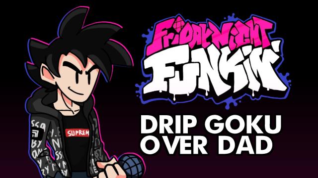 Дрип Гоку вместо папочки / Drip Goku over Dad