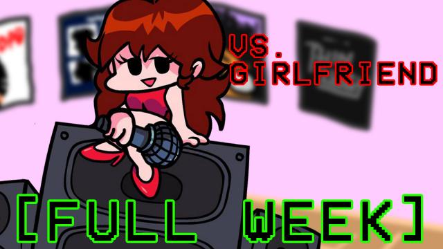 Vs. Girlfriend [FULL WEEK]