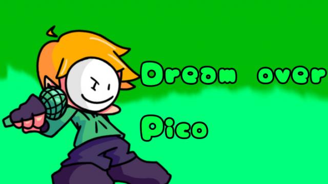 Дрим вместо Пико / Dream over Pico
