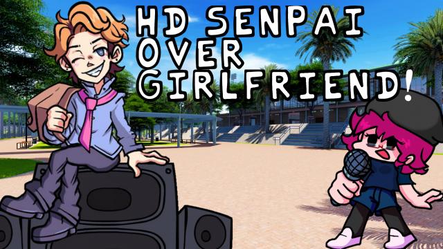 HD Senpai over Girlfriend!