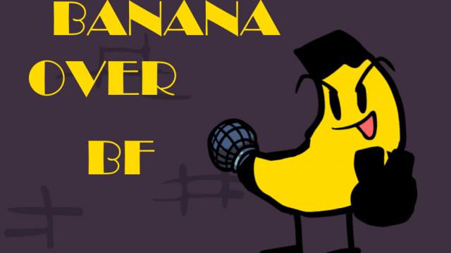 Banana Over BF for Friday Night Funkin