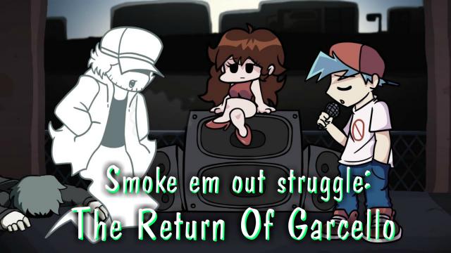 Возвращение Гарчелло / Smoke 'Em Out Struggle: The Return Of Garcello для Friday Night Funkin