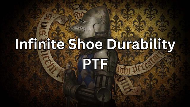 Infinite Shoe Durability - PTF