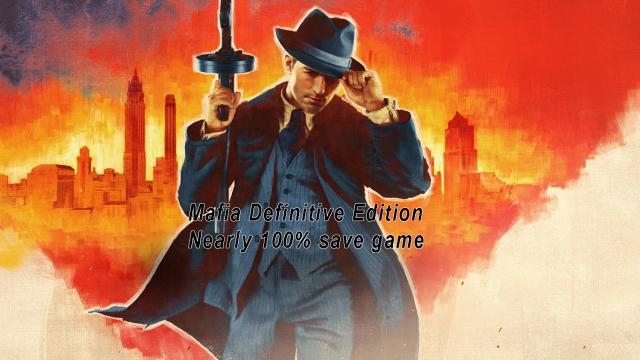 Mafia Definitive Edition Save Game Nearly Complete for Mafia: Definitive Edition