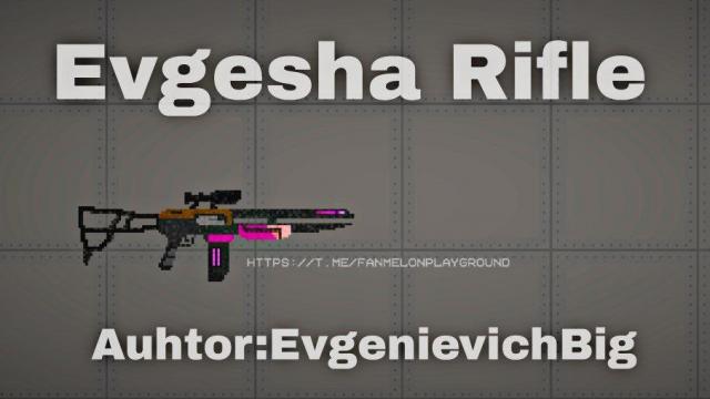 Evgesha Rifle for Melon Playground