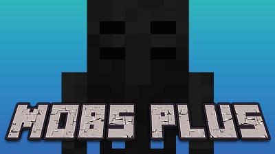 Mobs Plus для Minecraft