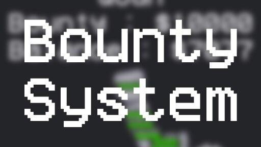 Bounty System