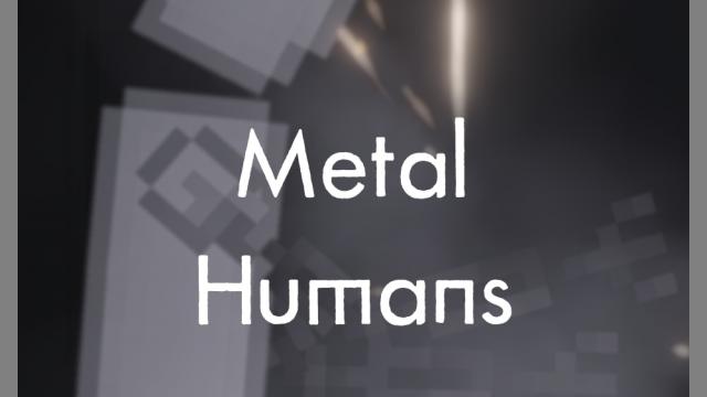 Metal Humans