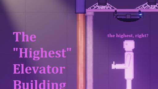The Highest Elevator Building