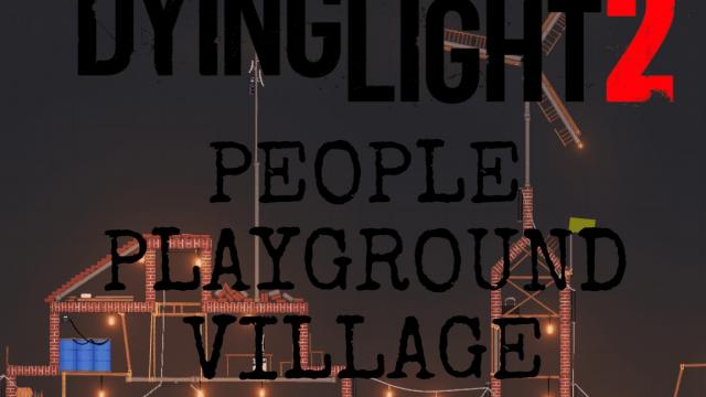 Деревня из Dying Light 2 / Dying light 2 Village
