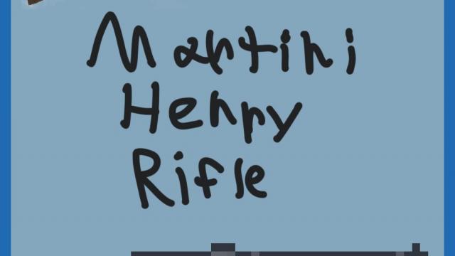 -  Martini Henry rifle