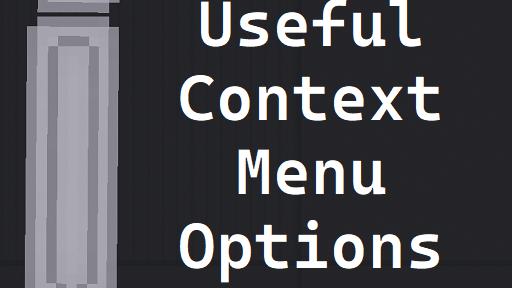 Useful Context Menu Options