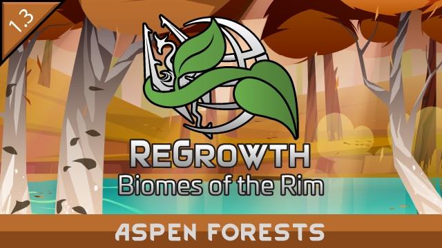 Осиновые леса / ReGrowth: Aspen Forests для Rimworld