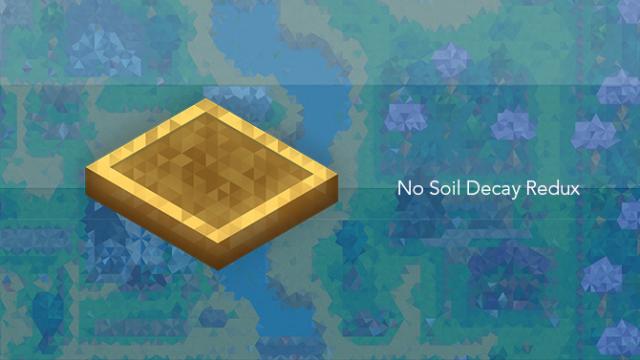 !  No Soil Decay Redux for Stardew Valley