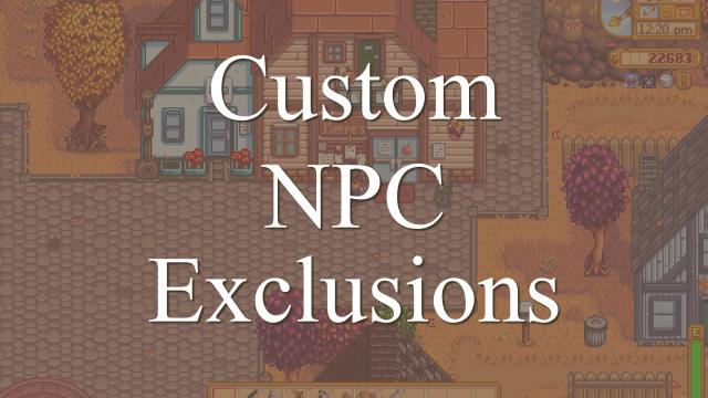 Custom NPC Exclusions для Stardew Valley