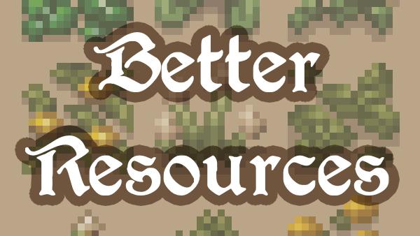 Улучшенный визуал ресурсов в игре / Better Resources