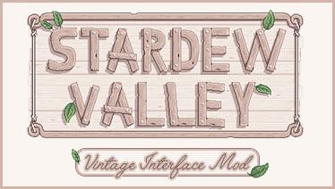 Vintage Interface (Content Patcher) for Stardew Valley