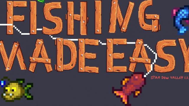 Fishing Made Easy Suite (Content Patcher) - for Stardew Valley