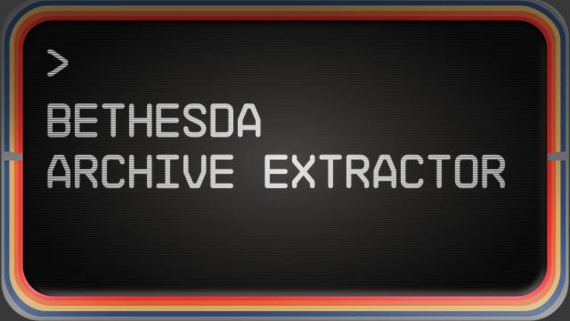 BAE - Bethesda Archive Extractor