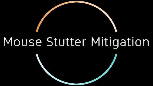 Mouse Stutter Mitigation