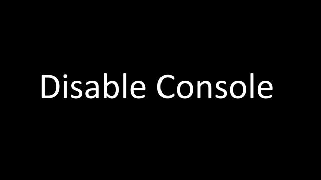 Disable Console