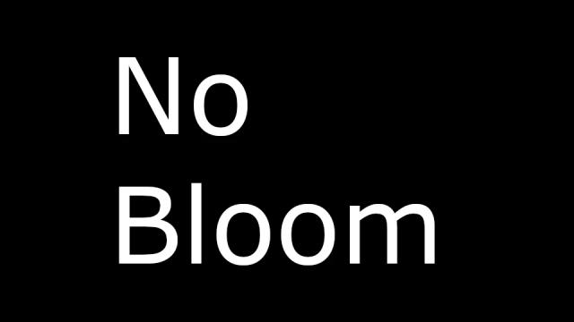 No Bloom