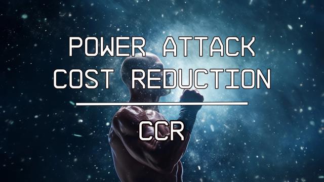 Power Attack Cost Reduction - CCR