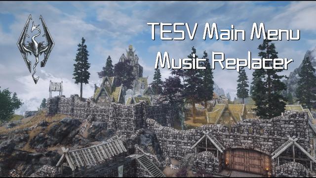 The Elder Scrolls V Main Menu Music Replacer