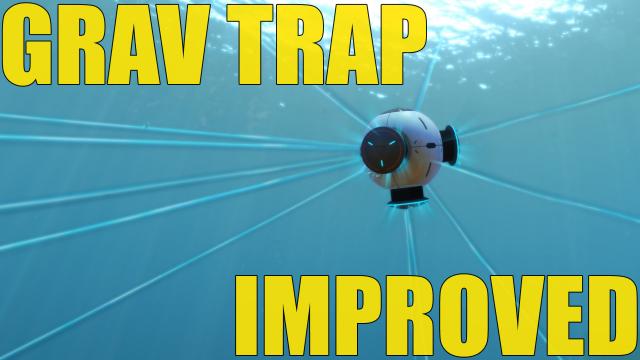 Улучшенная грави-ловушка / Grav Trap Improved для Subnautica