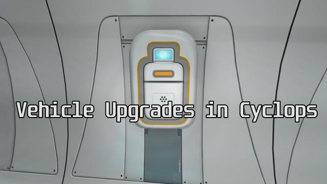 Vehicle Upgrades In Cyclops для Subnautica