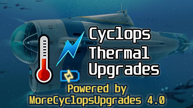 Cyclops Thermal Upgrades для Subnautica