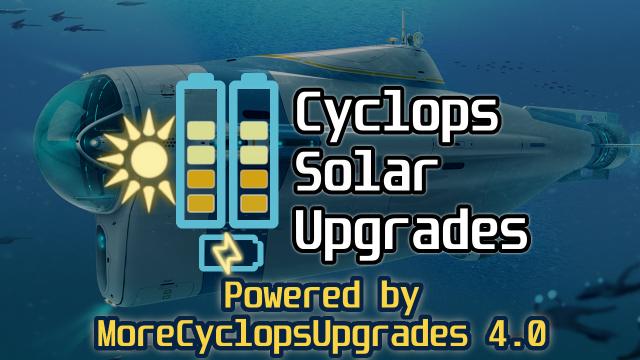 Cyclops Solar Upgrades for Subnautica