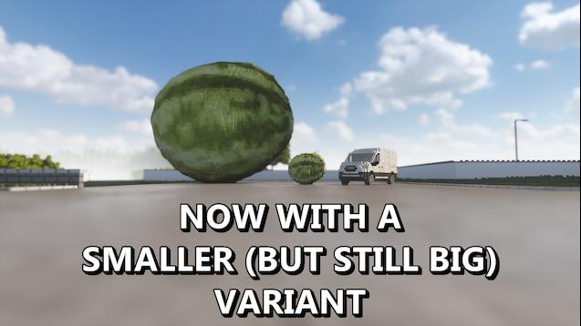 Огромный арбуз / Giant Spawnable Melon для Teardown
