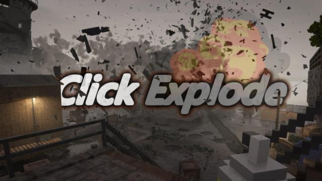 -    Click to Explode - Click Explode (C4 Explosives and More)