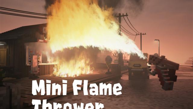 Мини огнемет / Mini Flame Thrower для Teardown